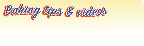 Baking tips and videos